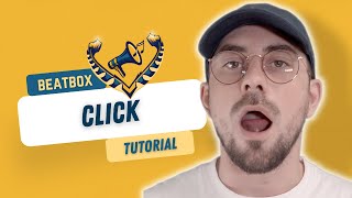 BEATBOX TUTORIAL - Click by Epock