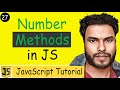 #27 Number Methods in JS | toString , toFixed, toPrecision, parseInt, parseFloat, isInteger Methods