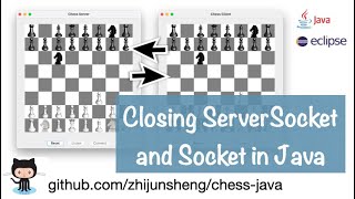 Java Chess 033: Closing Socket and ServerSocket in Java