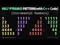 Simple Triangle/Half Pyramid - Incremental Numbers (With C++ Code) | Pattern Printing Programs