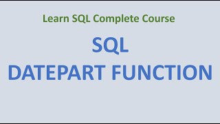 56. SQL SERVER DATEPART () Function