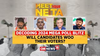 Lok Sabha Elections 2024: Decoding 2024 Mega Poll Blitz | Will Candidates Woo Their Voters | News18