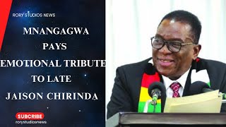 MNANGAGWA PAYS EMOTIONAL TRIBUTE TO LATE JAISON CHIRINDA AT BURIAL CEREMONY.