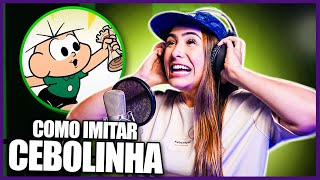 COMO IMITAR O CEBOLINHA? (tutorial)