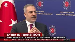 Turkish FM Hakan Fidan slams Trump's 'unfriendly takeover' claim on Syria!