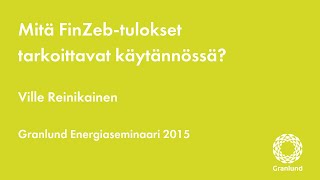 Energiaseminaari 2015: Mitä FinZeb-tulokset tarkoittavat käytännössä?