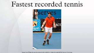 Fastest recorded tennis serves