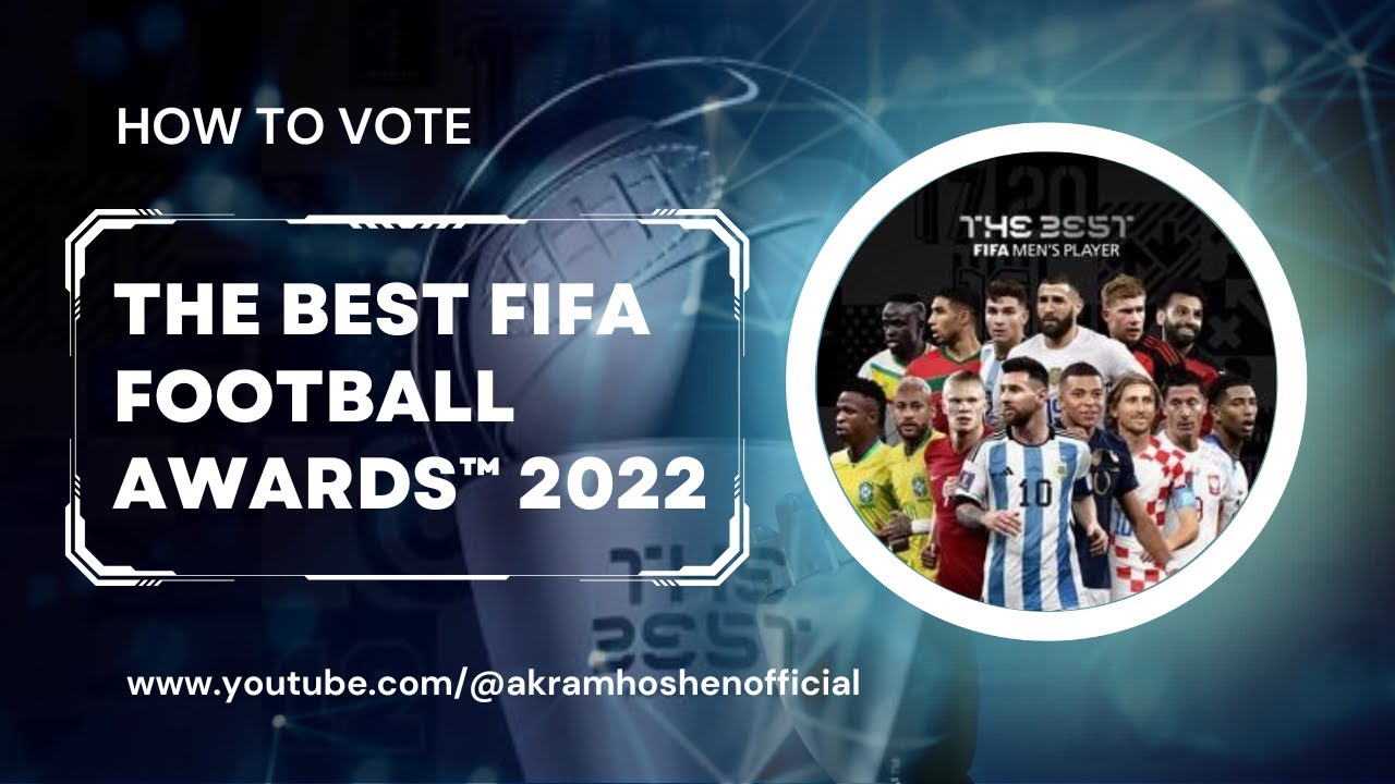 How To Vote The Best FIFA Football Awards™ 2022 || The Best FIFA Men's ...