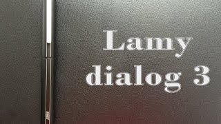 Lamy dialog 3 Review