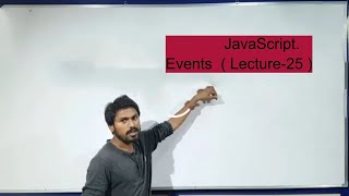 JavaScript Events ( Lecture-25 ) in Hindi.
