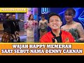 EKSPRESI MALU MALU HAPPY ASMARA SAAT UCAPKAN NAMA DENNY CAKNAN - PANGGUNG SELEB