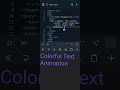 Colourful Text Animation coding !! #besiccoding #coding #python #javascript #java #html #css #html
