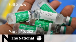CBC News: The National | Distributing AstraZeneca; Ontario’s possible 3rd wave | March 10, 2021