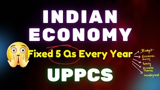 Indian Economy for UPPCS & RO/ARO | Repeated Themes & Analysis 🔥#uppcs