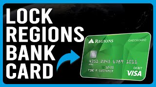 How To Lock Regions Bank Card (How To Manage Regions LockIt Bank Card)