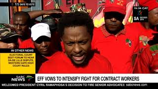 EFF vows to intensity fight for contract workers