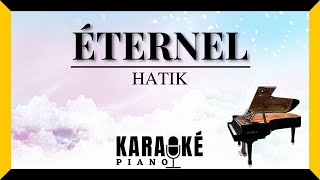 Éternel - HATIK (Karaoké Piano Français)