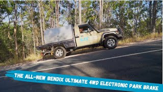 The All-New Bendix Ultimate 4WD Electronic Park Brake