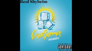 Real Shyheim - Cold Summer Remix