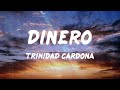 Trinidad Cardona - Dinero (Letras)