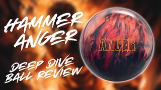 There is A LOT of Anger Going Down the Lanes Here. | Hammer Anger | Deep Dive Ball Review