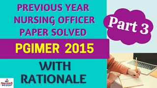 Part 3 Previous Year Question Paper PGIMER 2015 | Nursing officer Exam | Solved Paper Important MCQ