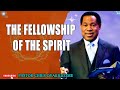 THE FELLOWSHIP OF THE SPIRIT - PASTOR CHRIS OYAKHILOME. #pastorchristeaching #pastorchris #faith