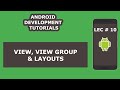 View, View Groups and Layouts in Android - 09 - Android Development Tutorial for Beginners