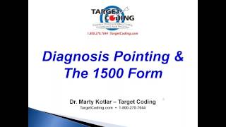 Target Coding Diagnosis Pointing & The 1500 Form