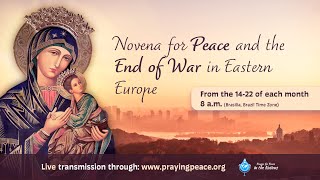 9th day: Novena for Peace and the End of War in Eastern Europe • January 22, 2025