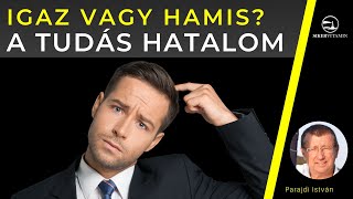 🥇 A tudás hatalom! Ez igaz vagy hamis?