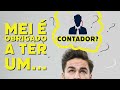 O MEI É OBRIGADO A TER UM CONTADOR? | CONTABILIDADE DO MICROEMPREENDEDOR INDIVIDUAL