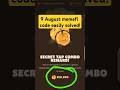 5 August (Level 1-13) Memefi Secret Reward Combo | Memefi 5,000,00 Coins Code Memefi Code #Memefi