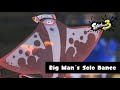 Big Man´s Solo Dance | Splatoon 3