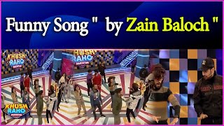 Zain Baloch Funny Song |  Khush Raho Pakistan | Faysal Qureshi | BOL Entertainment