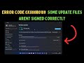 How to Fix the “Some Update Files Aren’t Signed” Error Code 0x800b0109 in Windows 11