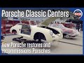 Making old Porsches brand new — how Porsche Classic Centers work