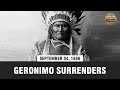 Geronimo surrenders September 4, 1886 - This Day In History