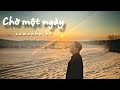 CHỜ MỘT NGÀY [OFFICIAL AUDIO] - LÂM ANH KIỆT