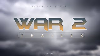War 2 | Concept Trailer | Tiger Shroff | Hritik Roshan | Fan Made | Tigerian Civam