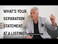 What's your Separation Statement at a Listing? Part 2/2