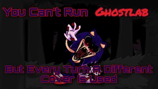 You Can't Run (Ghostlab Remix) But Every Turn A Different Cover Is Used (BunkerChapa08)