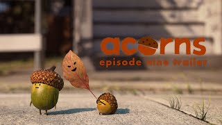 Acorns, Episode Nine, Trailer