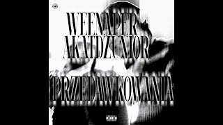 WEENAPER x AKATDZUNIOR - PRZEDAWKOWANIA (VIDEO)