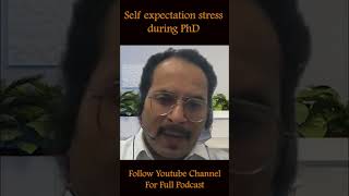 Self Expectation Stress during Ph.D.