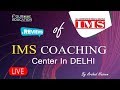 IMS Coaching Centre Delhi Reviews||BEST IAS COACHING IN DELHI