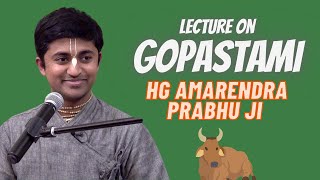 Lecture on Gopastami | HG Amarendra Prabhu Ji