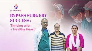 Heart Bypass Surgery Success Story | Dr. Sudheer Koganti