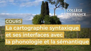 La cartographie syntaxique et ses interfaces avec la phonologie... (1) - Luigi Rizzi (2023-2024)