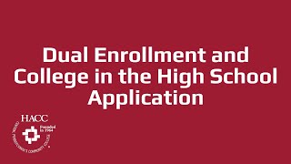 HACC Dual Enrollment and College in the High School Application